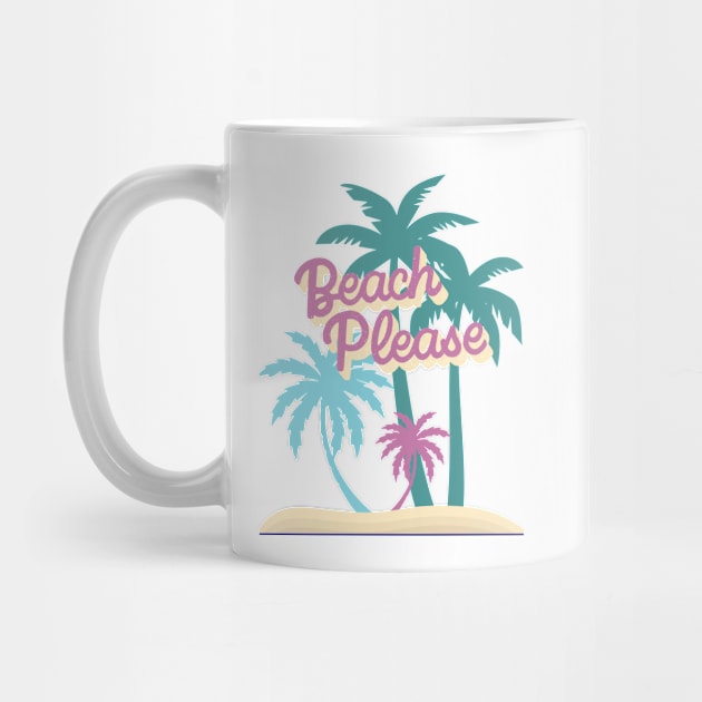 Beach Please, Palm Trees in the sand by BasicallyBeachy